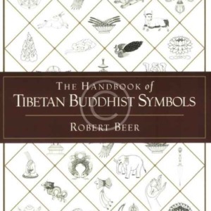The Handbook of Tibetan Buddhist Symbols